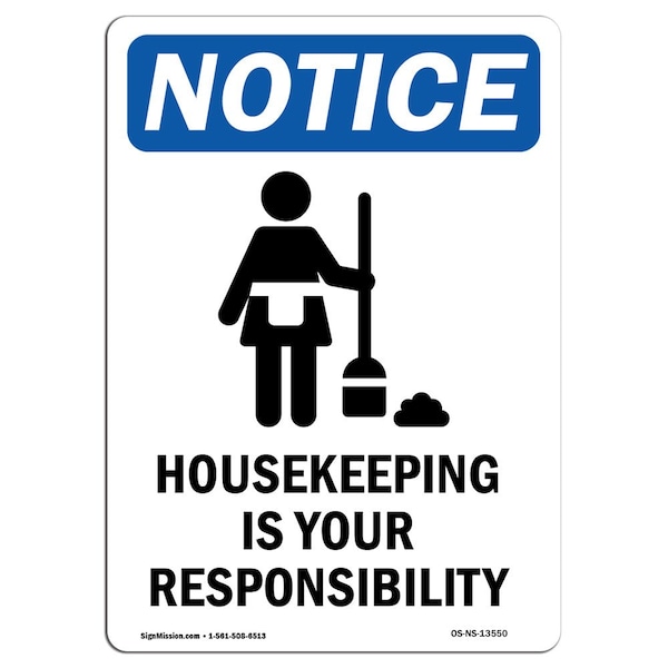 Safety Sign, OSHA Notice, 5" Height, Housekeeping Is Your Sign With Symbol, Portrait, 10PK